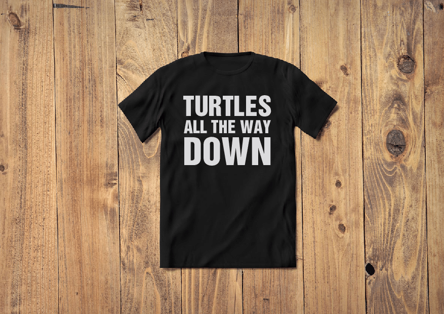 Turtles all the way down