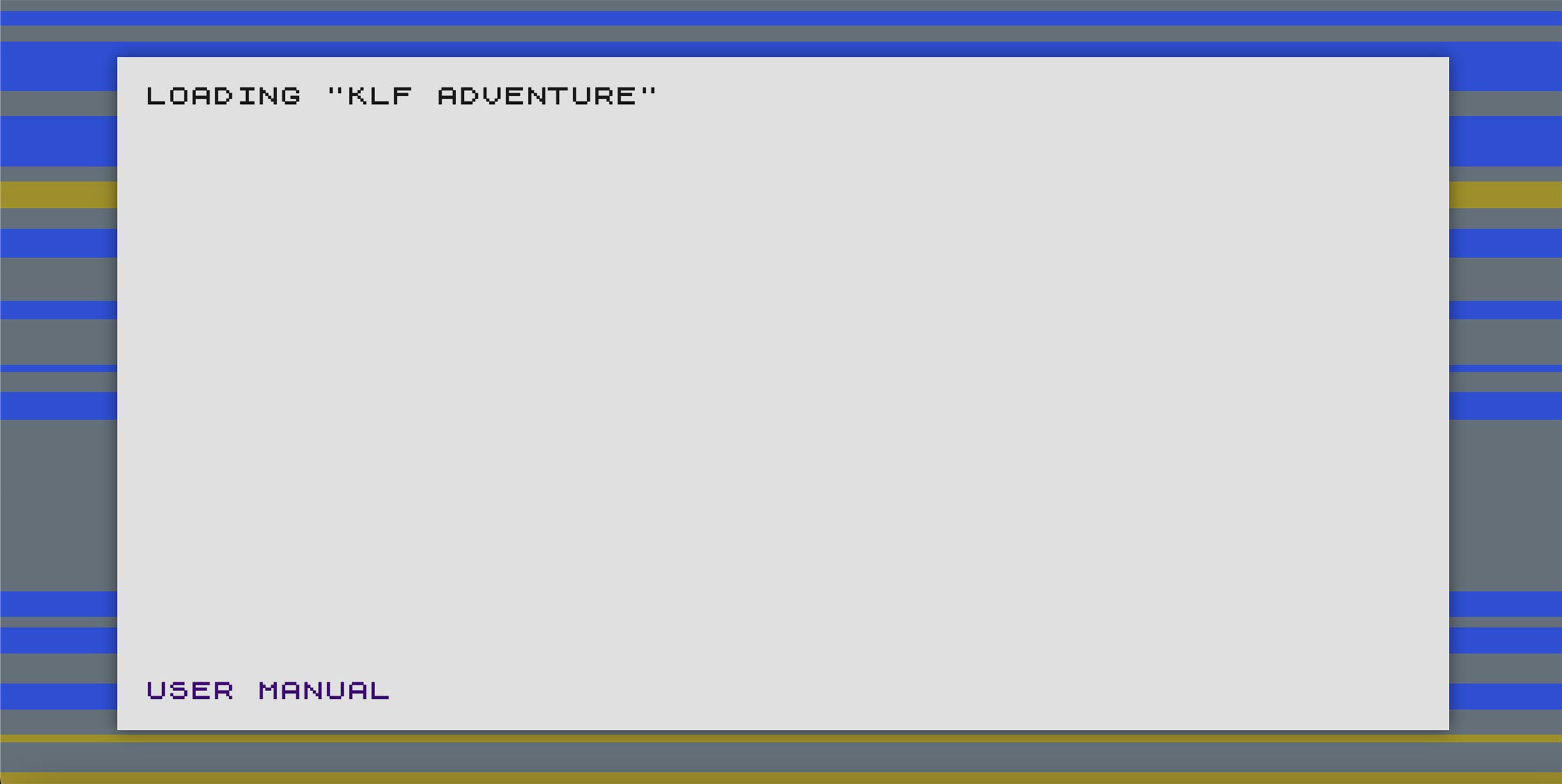 Loading the KLF Adventure